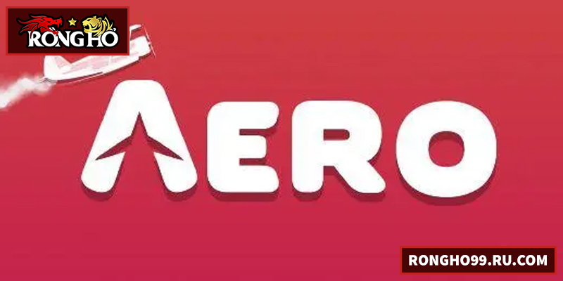 Aero – Khám Phá Những Tính Năng Nổi Bật Và Lợi Ích Thực Tế