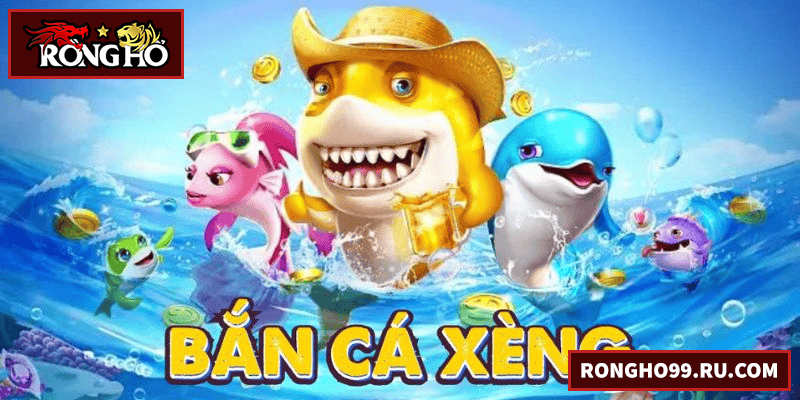 Bắn Cá Xèng – Kinh Nghiệm Và Chiến Lược Hiệu Quả