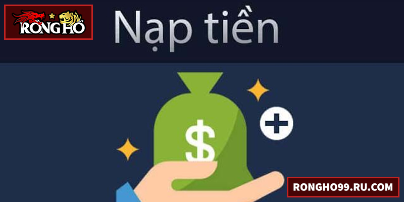 Nạp tiền RONGHO99 nhanh chóng, an toàn, tiện lợi